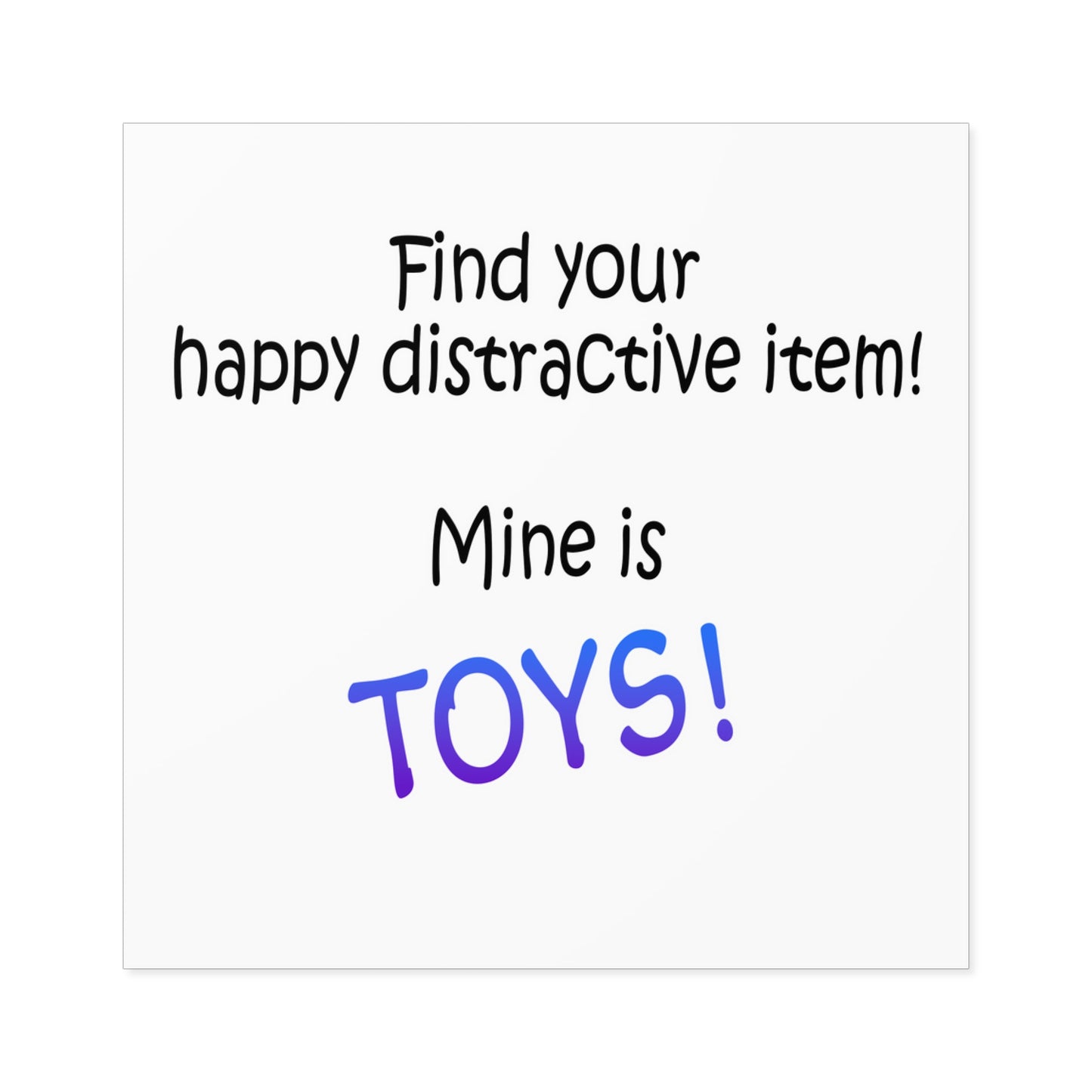 Happy distractive item (Toys) STICKER