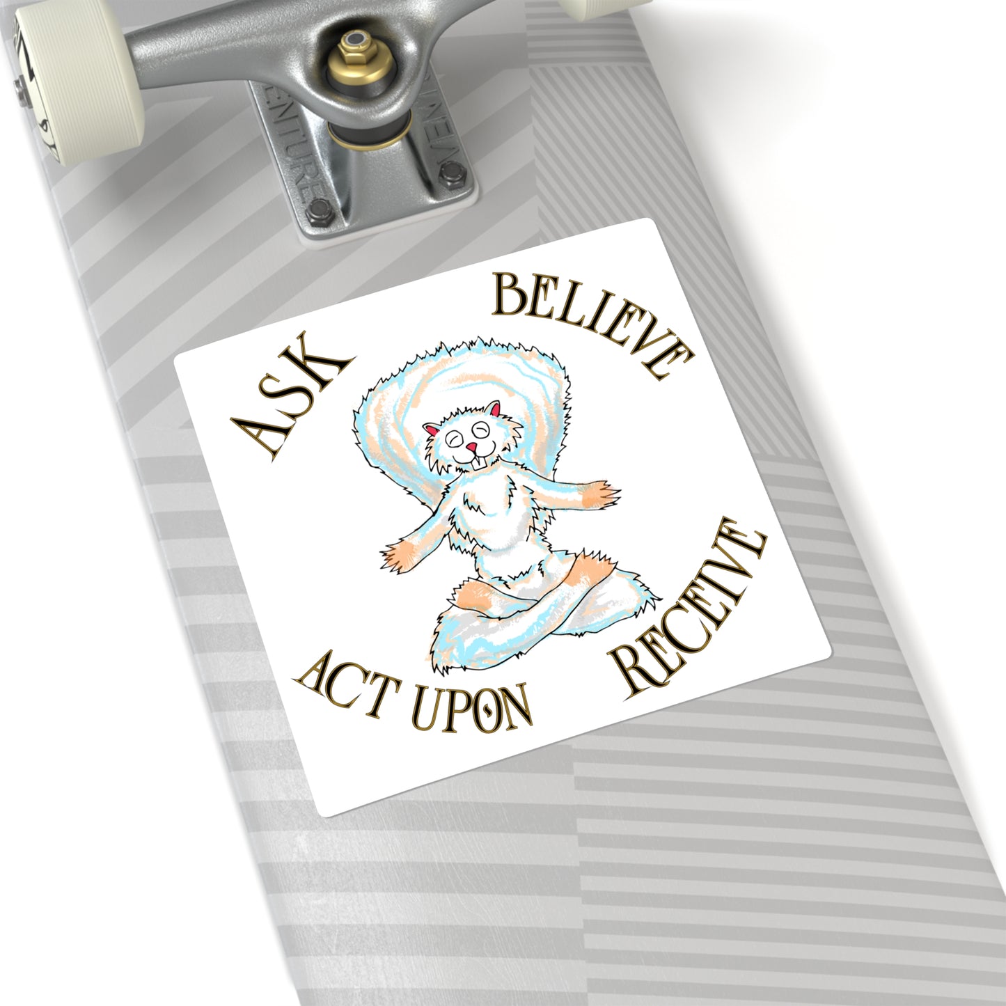 Ask, Believe, Act Upon, Receive sticker