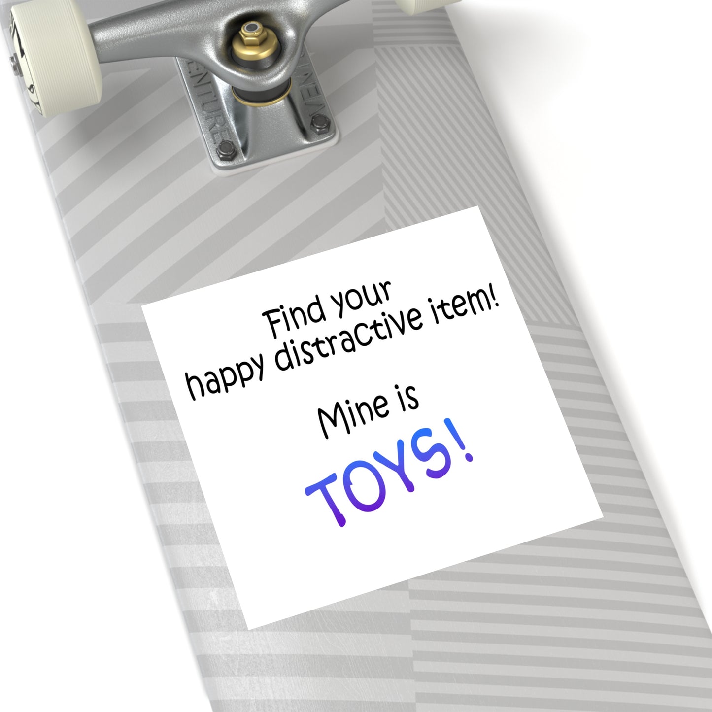 Happy distractive item (Toys) STICKER