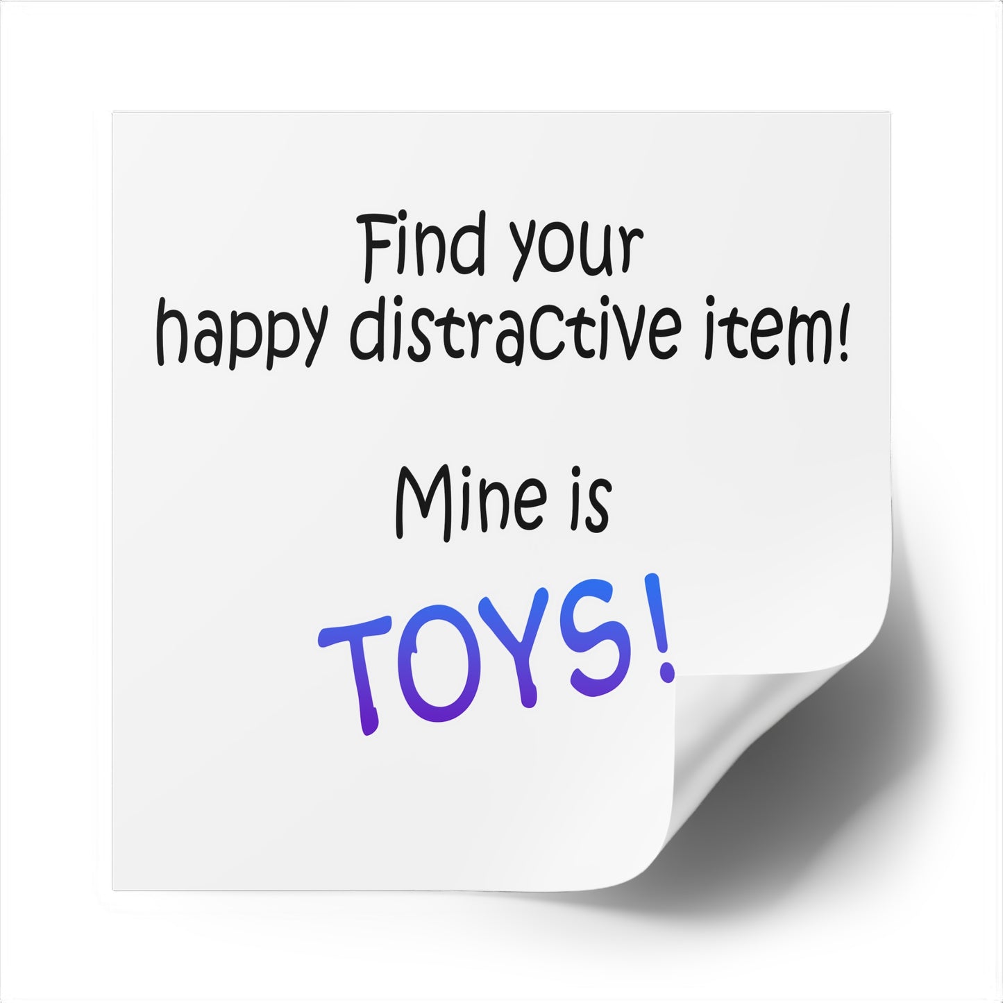 Happy distractive item (Toys) STICKER