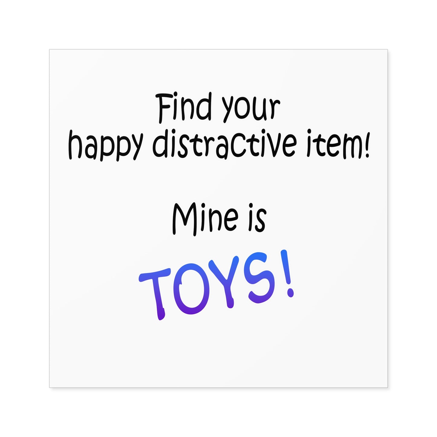 Happy distractive item (Toys) STICKER