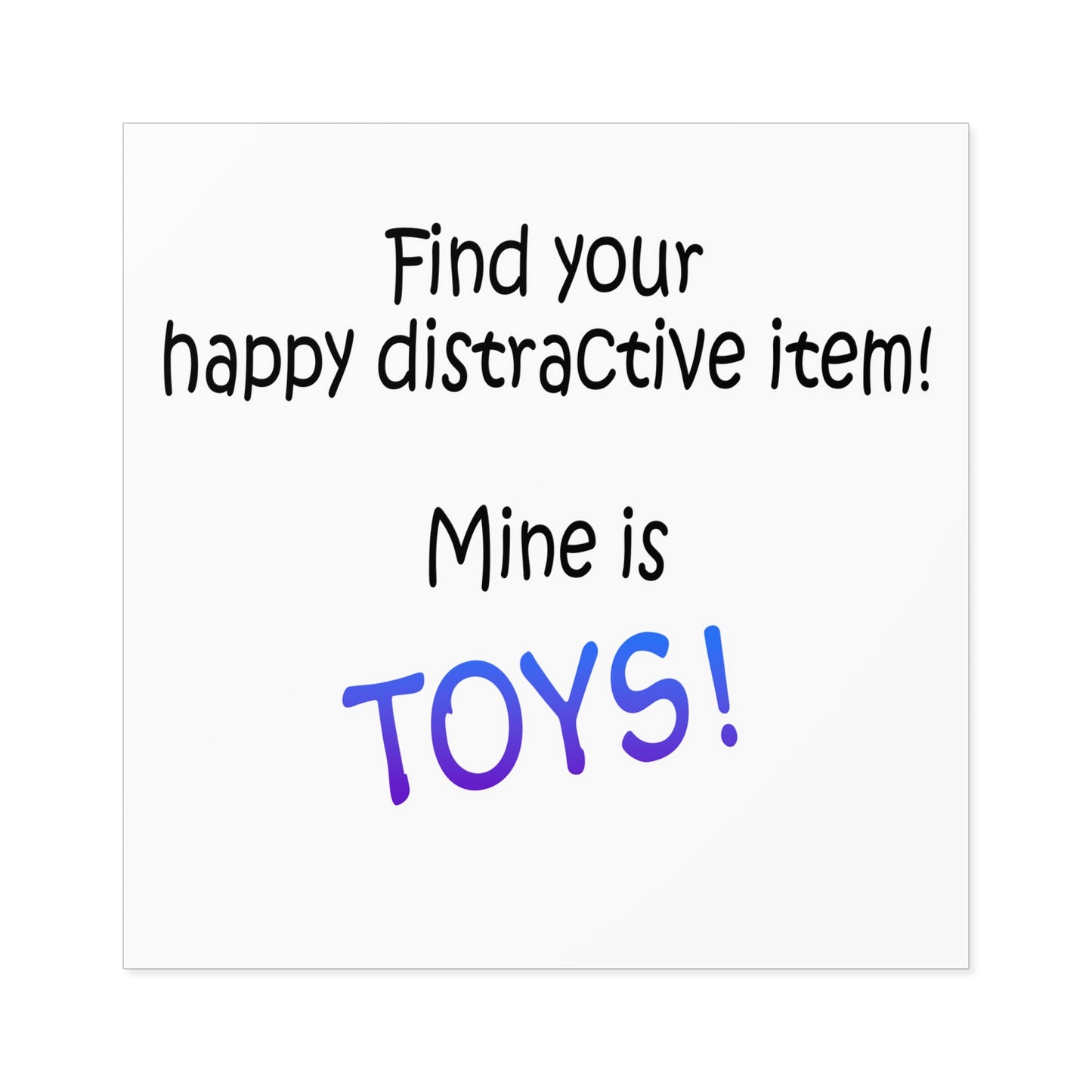 Happy distractive item (Toys) STICKER