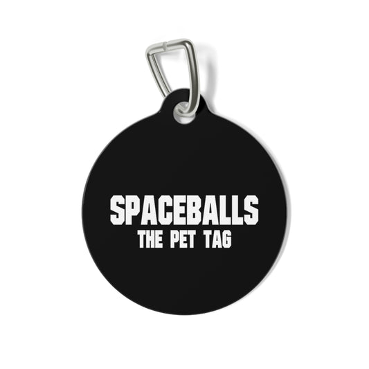 Spaceballs the Pet tag