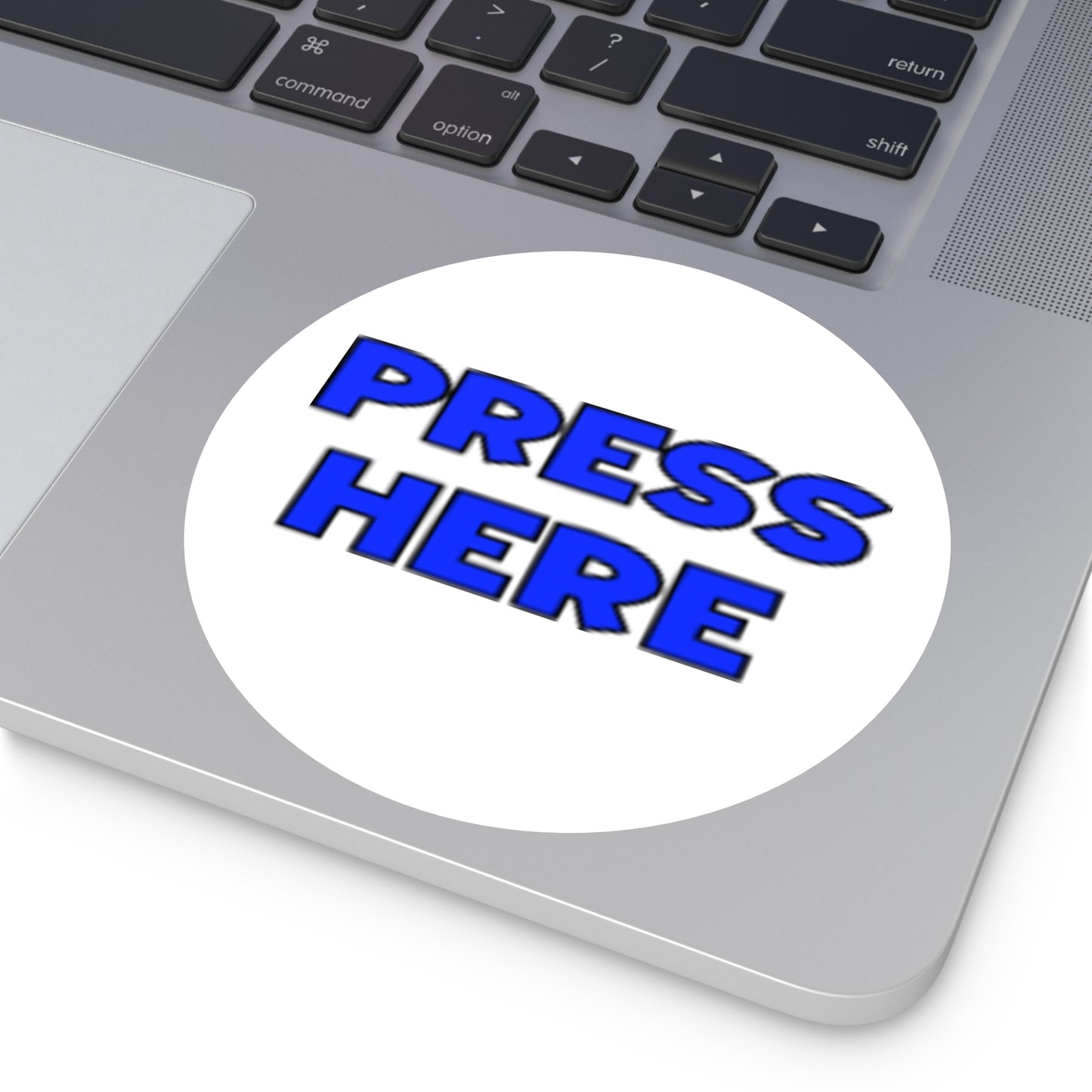 Round "PRESS HERE" Sticker — Funny decal for pranking (Indoor/Outdoor)