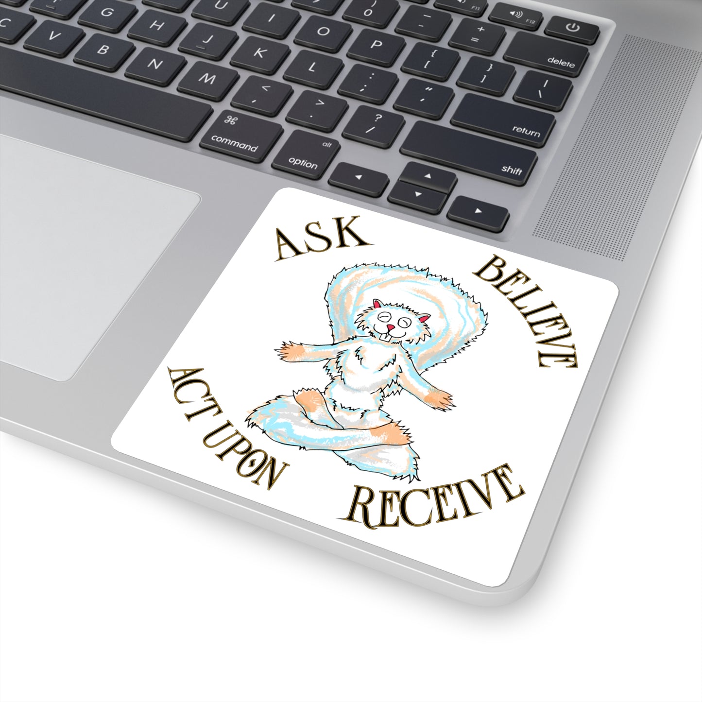 Ask, Believe, Act Upon, Receive sticker